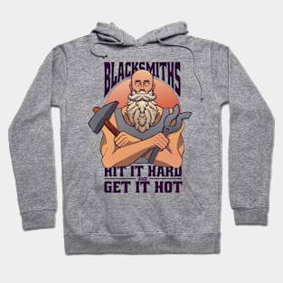 Blacksmiths Hit It Hard And Get It Hot Hoodie